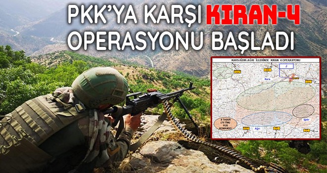 PKK'ya karşı Kıran-4 Operasyonu başladı