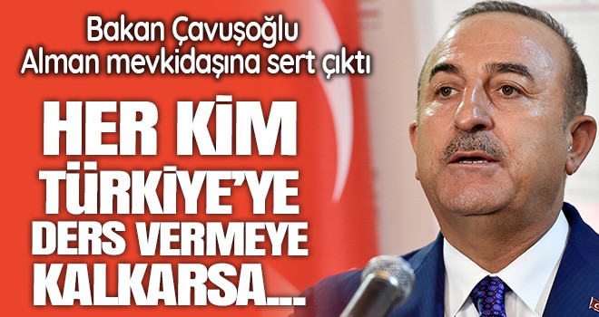 Dışişleri Bakanı Çavuşoğlu'ndan Alman mevkidaşına sert cevap