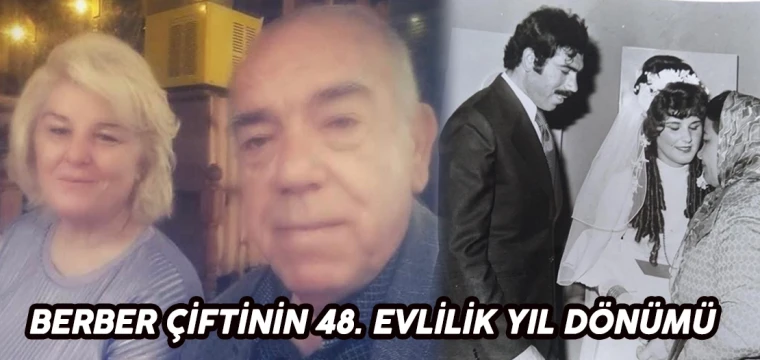 BERBER ÇİFTİNİN 48. EVLİLİK YIL DÖNÜMÜ