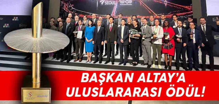 Başkan Altay'a Uluslararası ödül!