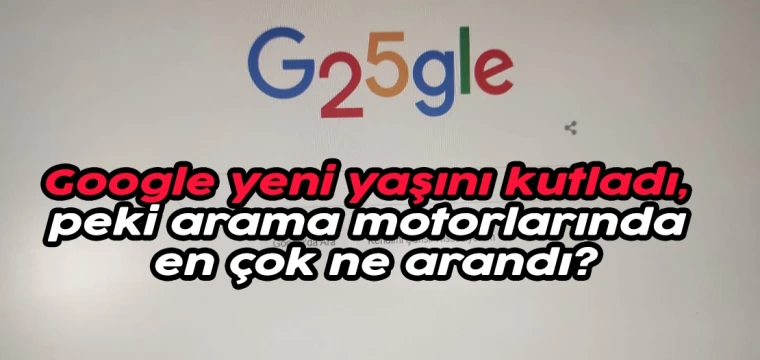 Google yeni yaşını kutladı, peki arama motorlarında en çok ne arandı?