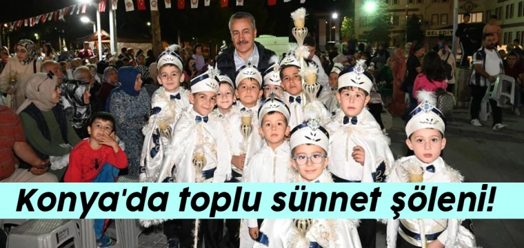 Konya'da toplu sünnet şöleni!