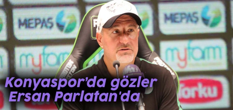 Konyaspor'da gözler Ersan Parlatan'da