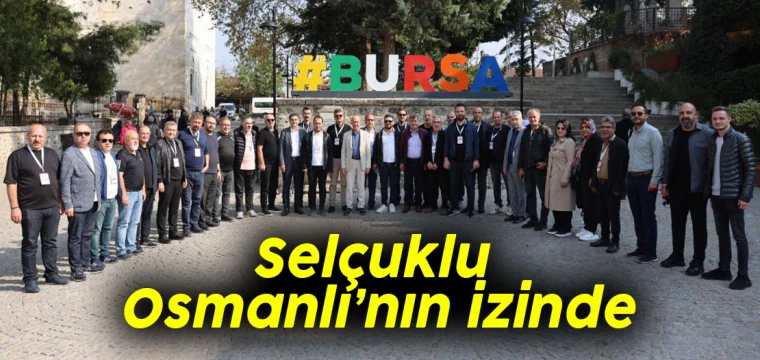 Selçuklu Osmanlı’nın izinde