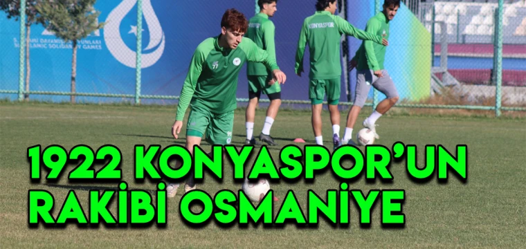 1922 Konyaspor’un rakibi Osmaniye