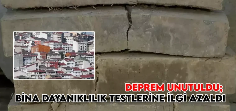 Deprem unutuldu; bina dayanıklılık testlerine ilgi azaldı