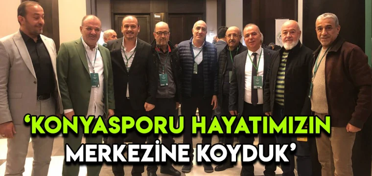 KONYASPORU HAYATIMIZIN MERKEZİNE KOYDUK!