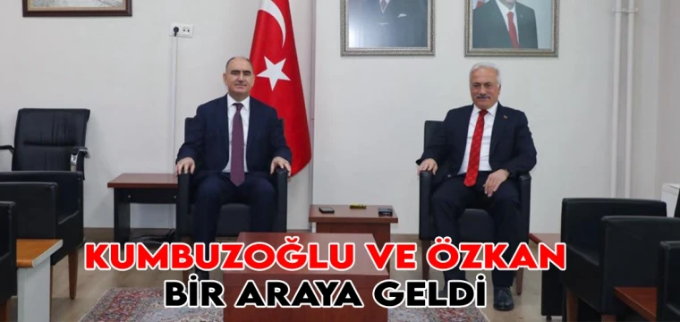 Kumbuzoğlu ve Özkan bir araya geldi