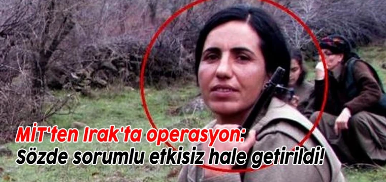 MİT'ten Irak'ta operasyon: Sözde sorumlu etkisiz hale getirildi!