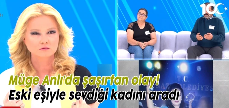 Müge Anlı'da şaşırtan olay! Eski eşiyle sevdiği kadını aradı