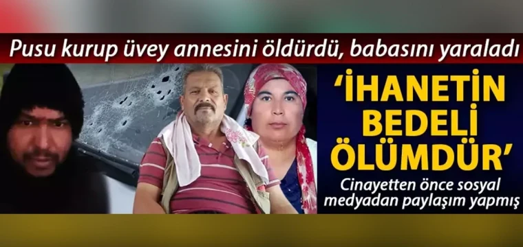 Pusu kurup üvey annesini öldürdü, babasını yaraladı