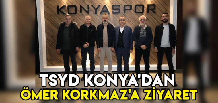 TSYD Konya'dan Ömer Korkmaz'a ziyaret