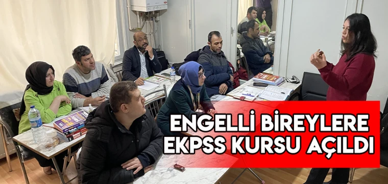 Engelli bireylere EKPSS kursu açıldı