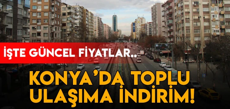 Konya’da toplu ulaşıma indirim! İşte güncel fiyatlar