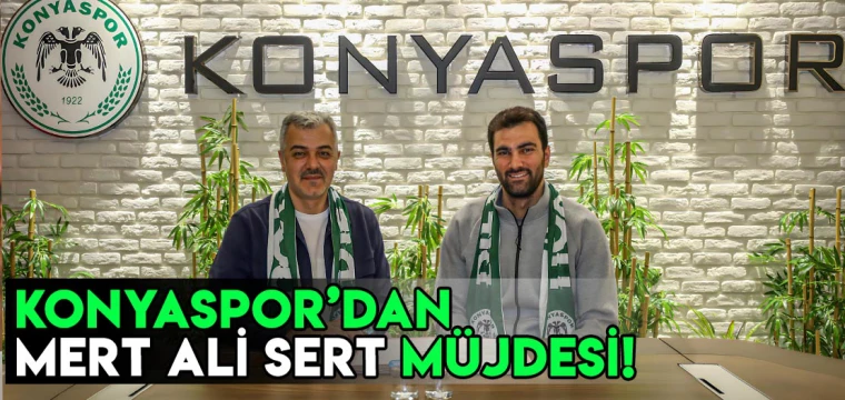 Konyaspor'dan Mert Ali Sert müjdesi!