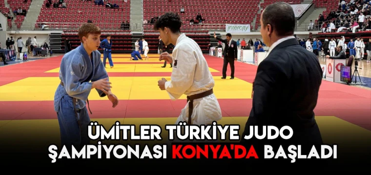 Ümitler Türkiye Judo Şampiyonası Konya'da başladı