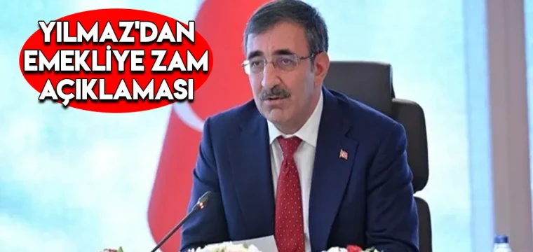 Yılmaz'dan emekliye zam açıklaması