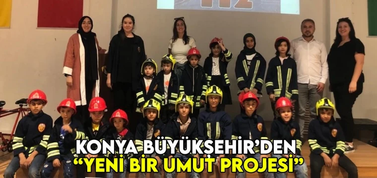 KONYA BÜYÜKŞEHİR’DEN “YENİ BİR UMUT PROJESİ”