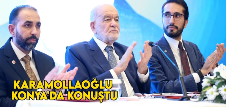 Saadet Partisi Genel Başkanı Karamollaoğlu, Konya'da