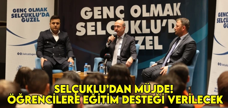 Selçuklu’dan müjde! Öğrencilere eğitim desteği verilecek