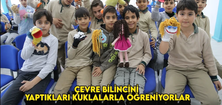 Çevre bilincini yaptıkları kuklalarla öğreniyorlar