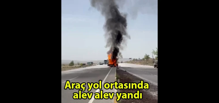 Araç yol ortasında alev alev yandı