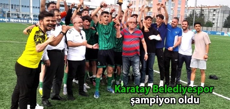 Karatay Belediyespor şampiyon oldu