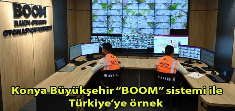 Konya Büyükşehir “BOOM” sistemi ile Türkiye’ye örnek  