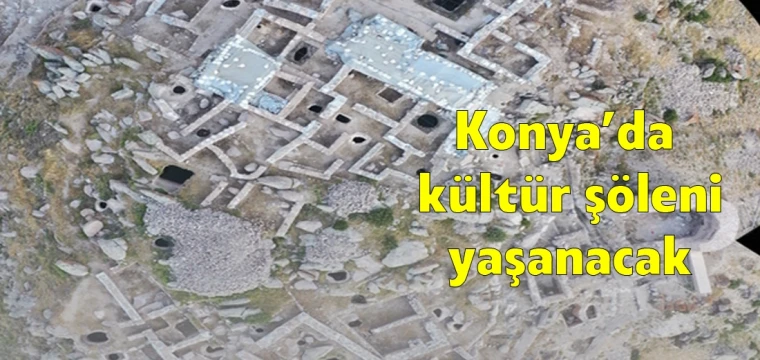 Konya’da kültür şöleni yaşanacak