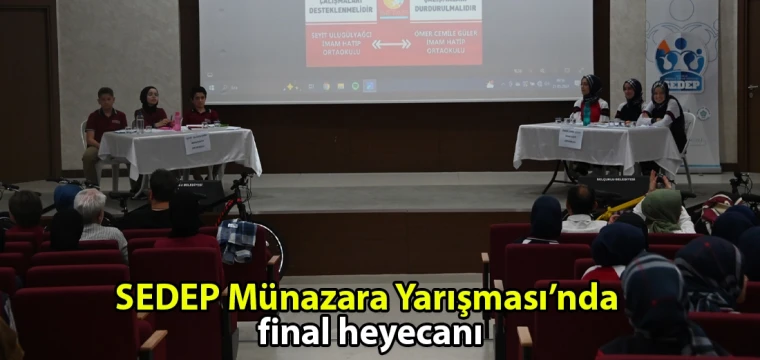 SEDEP Münazara Yarışması’nda final heyecanı