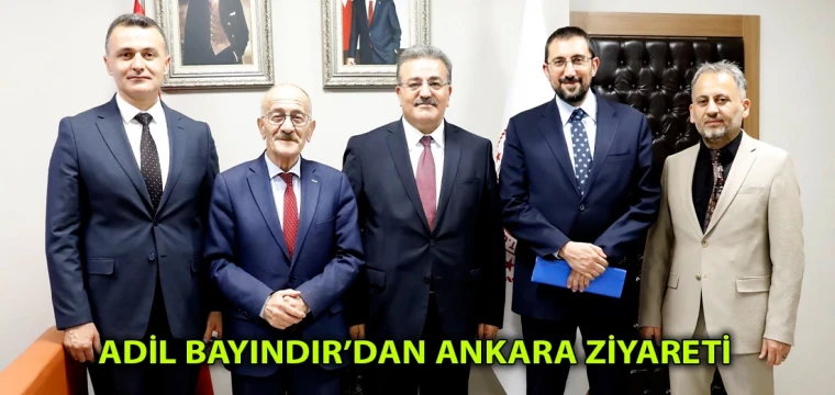 Adil Bayındır’dan Ankara ziyareti