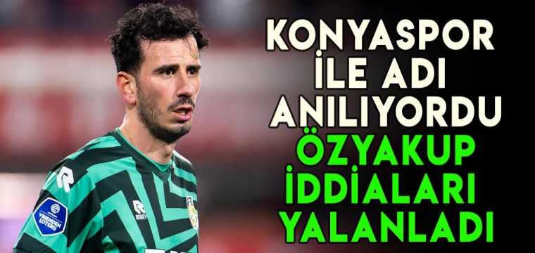 Konyaspor ile adı anılıyordu, Özyakup iddiaları yalanladı!