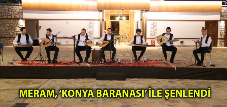 Meram, ‘Konya Baranası’ ile şenlendi