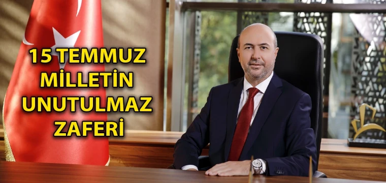 15 Temmuz milletin unutulmaz zaferi