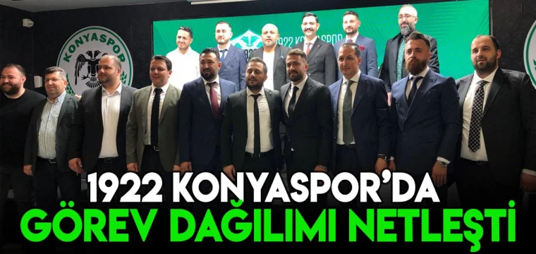 1922 Konyaspor'da görev dağılımı netleşti