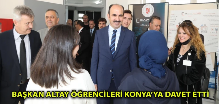 Başkan Altay öğrencileri Konya’ya davet etti