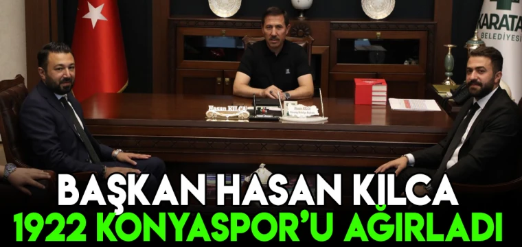 Başkan Kılca 1922 Konyaspor'u ağırladı