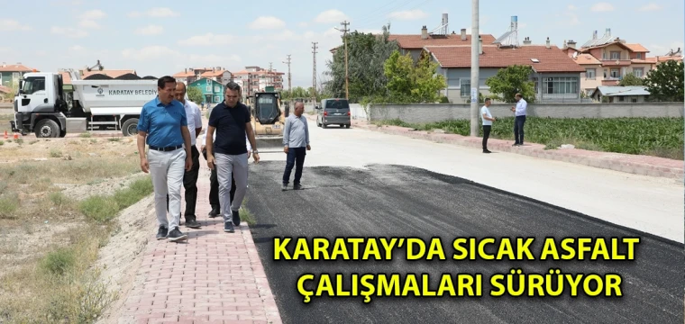 Karatay’da sıcak asfalt çalışmaları sürüyor