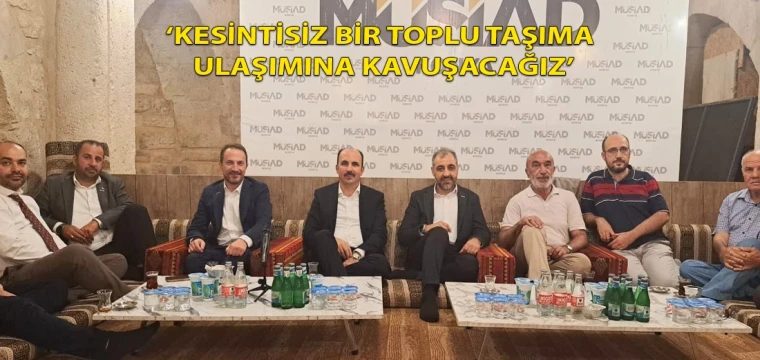 ‘Kesintisiz bir toplu taşıma ulaşımına kavuşacağız’