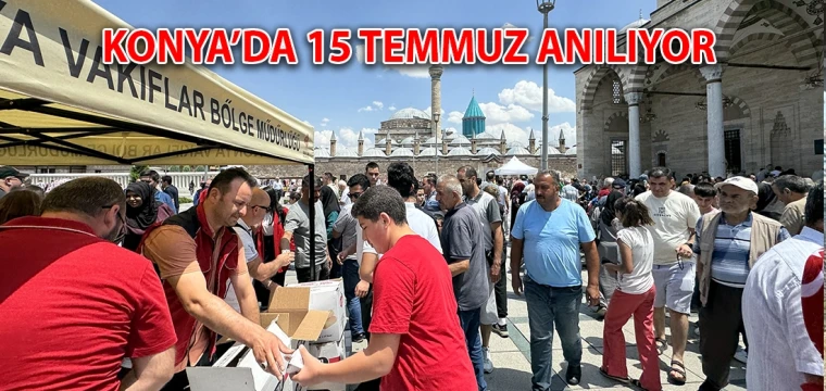 Konya’da 15 Temmuz anılıyor