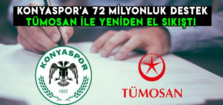 Konyaspor'a 72 milyonluk destek! Tümosan ile yeniden el sıkıştı!