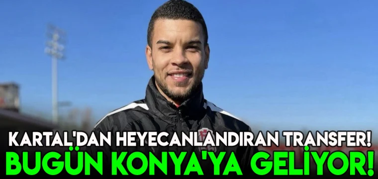 Konyaspor'dan heyecanlandıran transfer! Bugün Konya'ya geliyor!