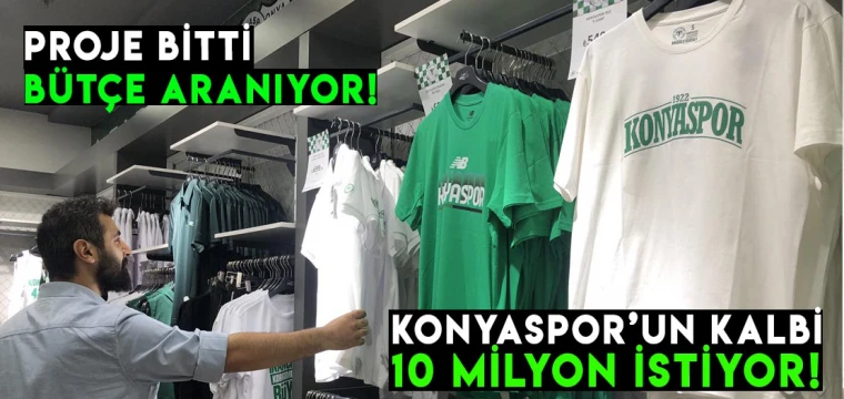 Proje bitti, bütçe aranıyor: Konyaspor’un kalbi 10 milyon istiyor!