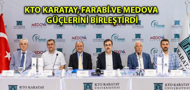 KTO Karatay, Farabi ve Medova güçlerini birleştirdi