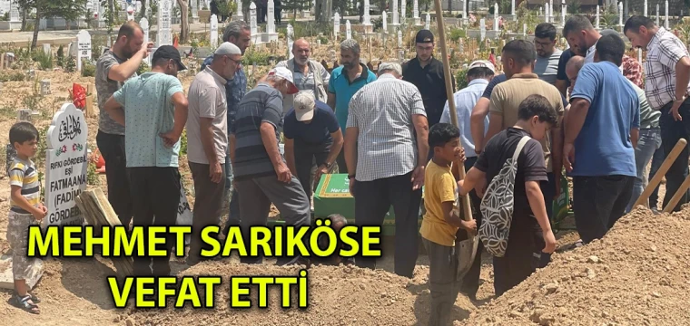 Mehmet Sarıköse vefat etti