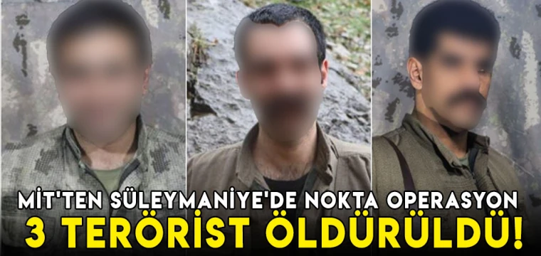 MİT'ten Süleymaniye'de nokta operasyon: 3 terörist öldürüldü!