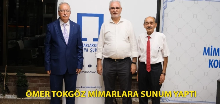 Ömer Tokgöz mimarlara sunum yaptı