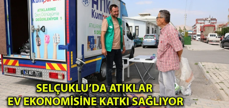 Selçuklu’da atıklar, ev ekonomisine katkı sağlıyor