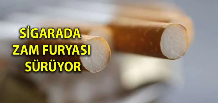 Sigarada zam furyası sürüyor