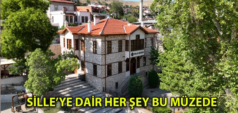 Sille’ye dair her şey bu müzede